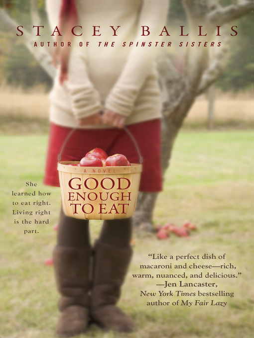 Title details for Good Enough to Eat by Stacey Ballis - Available